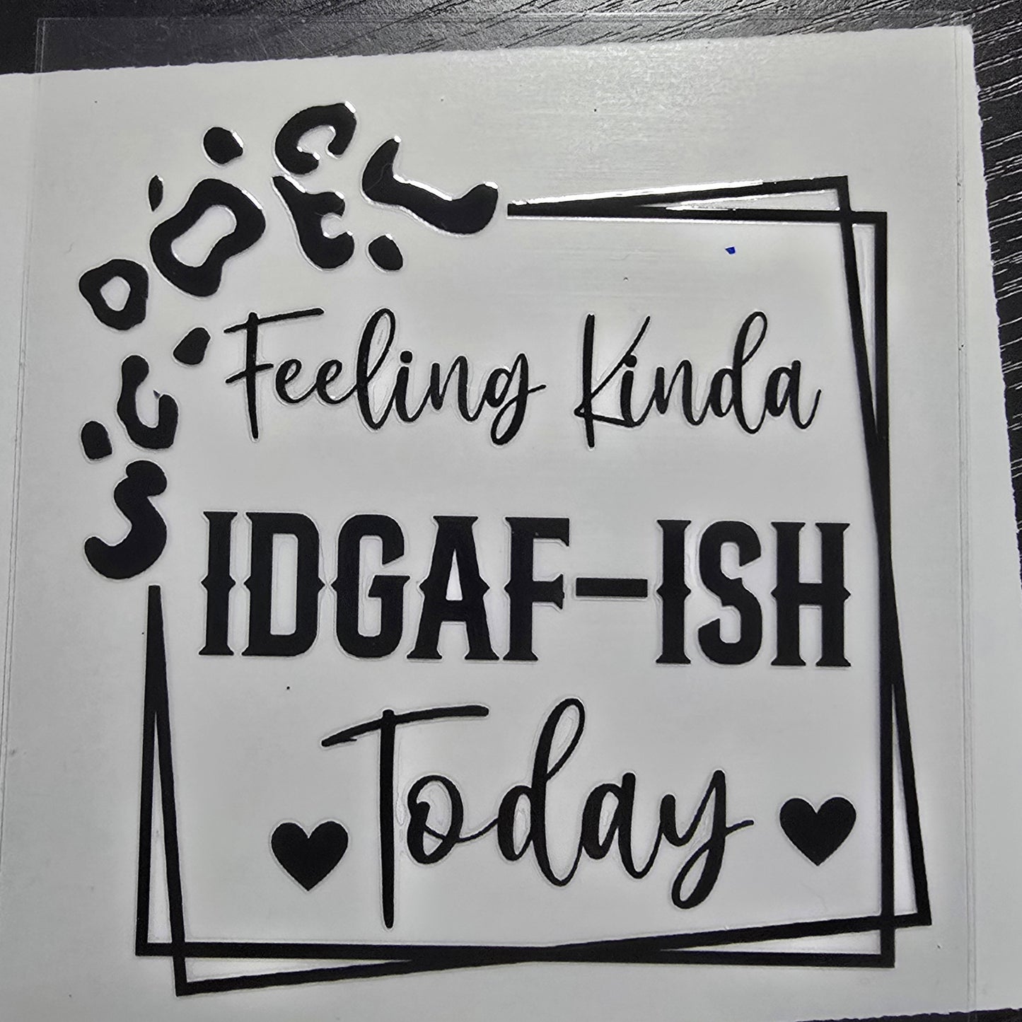 Feeling idgaf-ish