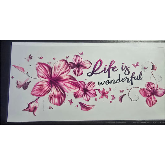 Life is wonderful