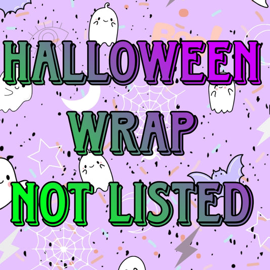 Halloween wrap not listed