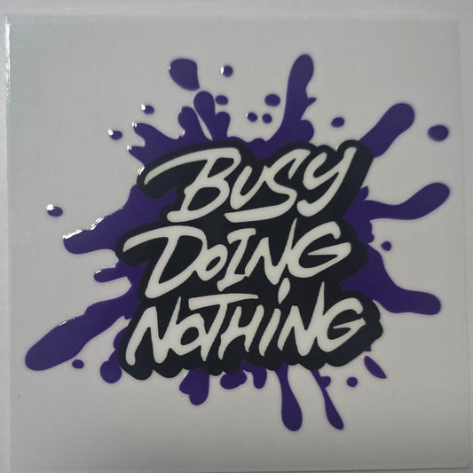Busy doing nothing