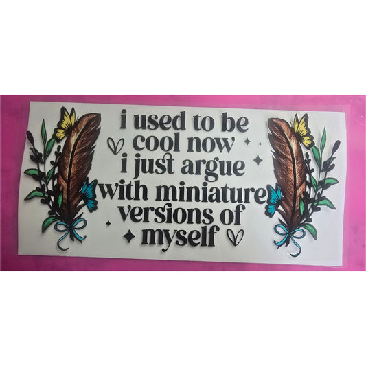 Miniature versions of myself